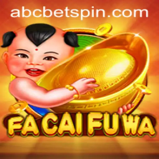 Exploring the Fascinating World of FaCaiFuWa: A Comprehensive Guide to the Game with ABCbet